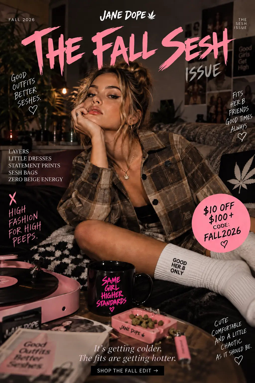 The Fall Sesh Issue: Wait, Are We Going Out? JANE DOPE