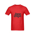 Jane Dope Unisex T-Shirt Red T-Shirt
