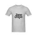Jane Dope Unisex T-Shirt White T-Shirt